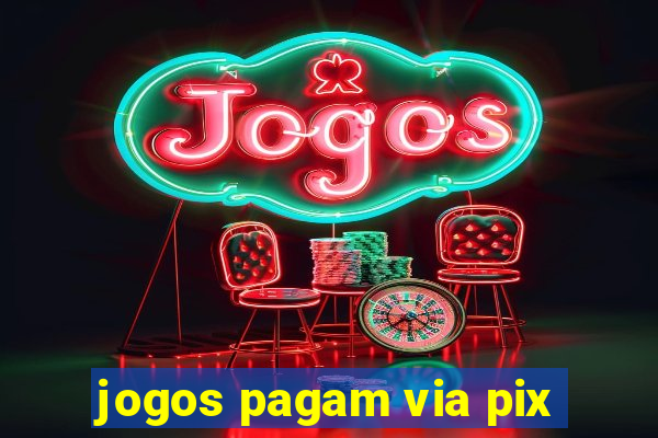 jogos pagam via pix